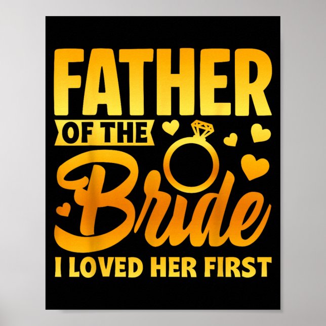 Funny father of the bride fatherly love wedding poster (Front)