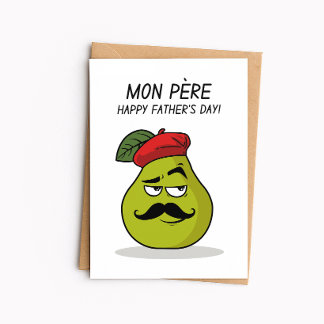 Funny Father’s Day Card – Mon Père Pear Pun Card