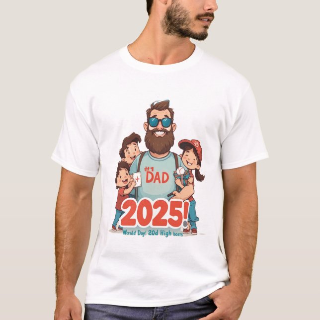 Funny Father's Day 2025  T-Shirt (Front)