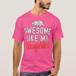 Funny Father's Day Awesome Like My Daughter (1)  T-Shirt