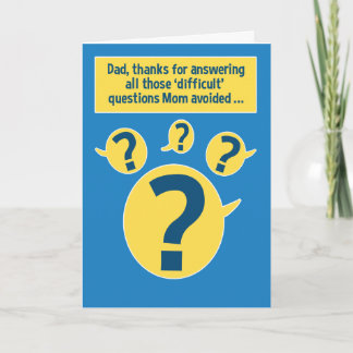 Funny Father's Day Card: Tough Questions Card