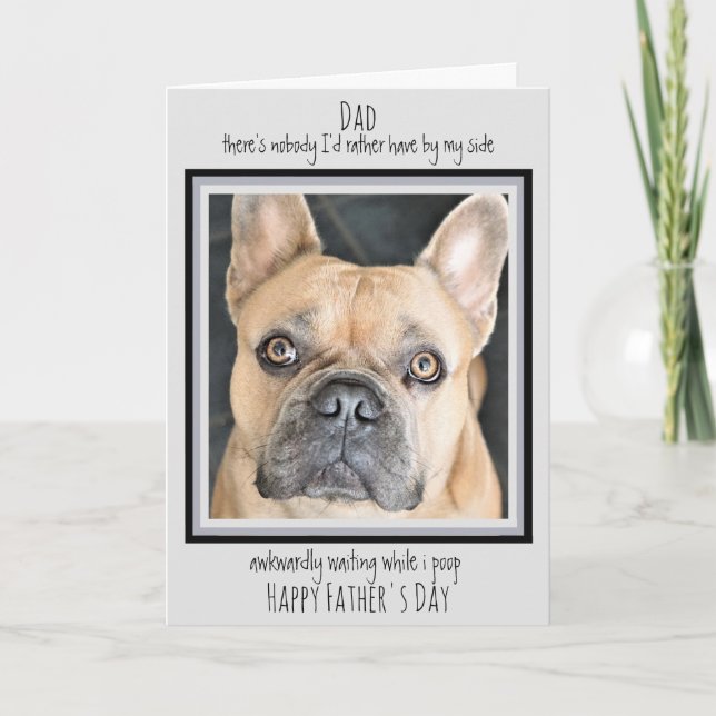 Funny Father's Day - Cute Dog Pet Photo - Dog Dad Card (Front)