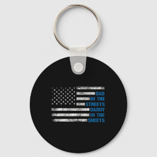 Funny Fathers Day Dad In The Streets Daddy In The Key Ring