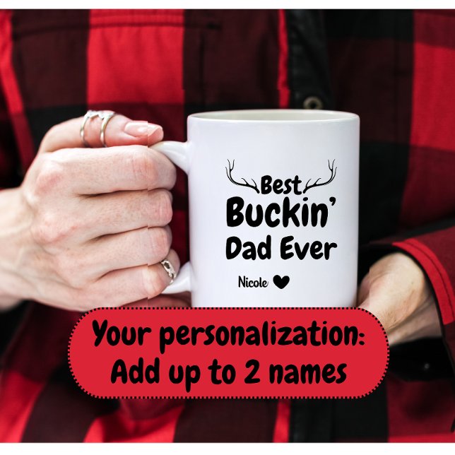 Funny Father's Day Gift Best Buckin Dad rugged  Coffee Mug (Creator Uploaded)