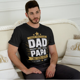 Funny Father's Day Gift T-Shirt