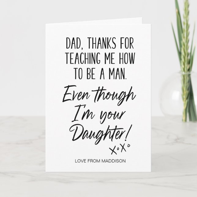 Funny Fathers Day Gift Thanks for Teaching Me Card (Front)