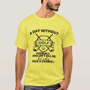 funny fathers day golf lover gift-idea design mens T-Shirt