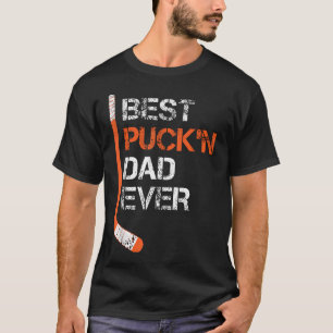 Funny Father's Day Hockey Dad Best Puck'N Dad T-Shirt