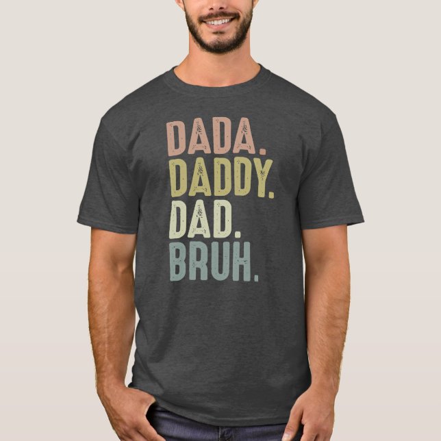 Funny Fathers Day s for Men From Dada Daddy Dad T-Shirt (Front)