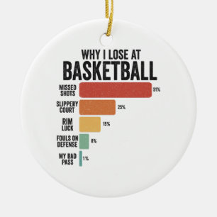 Funny Fathers Day Sport Why I Lose At Basketball   Ceramic Tree Decoration