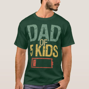Funny Father's Day Tired Dad Of 5 Kids Low Battery T-Shirt