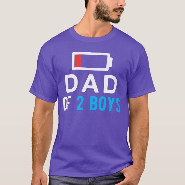Funny Fathers Dayee Dad of 2 Boys Man Gift Idea fu T-Shirt (Front)