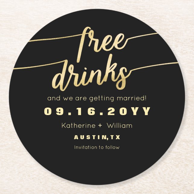 Funny Faux Gold Script Free Drinks Save The Date Round Paper Coaster (Front)
