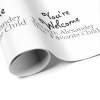 Funny Favourite Child You're Welcome On White
