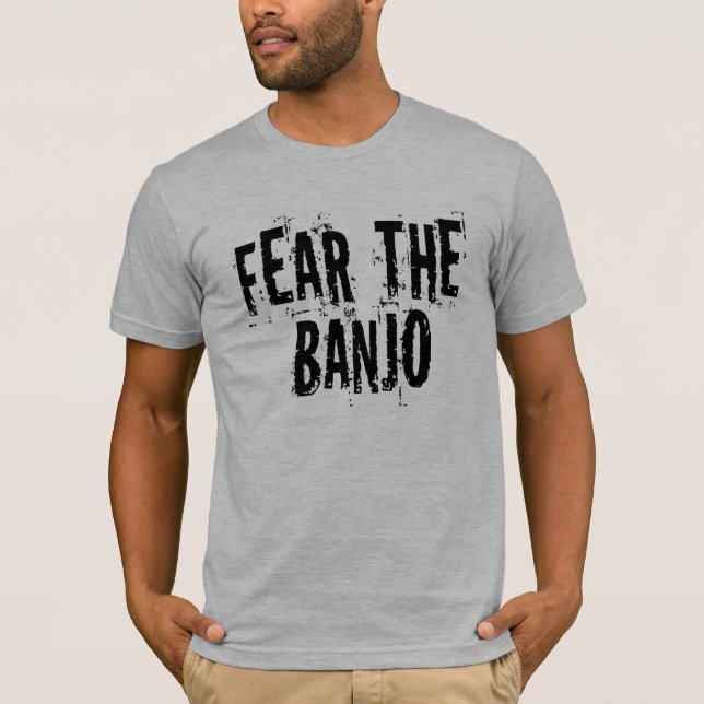 Funny Fear The Banjo T-shirt (Front)
