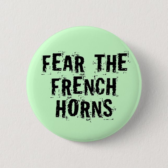 Funny Fear The French Horn Button (Front)