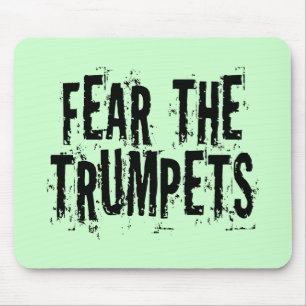 Funny Fear The Trumpets Gift Mouse Pad