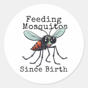 Funny Feeding Mosquitos Since Birth Funny Mens Cam Classic Round Sticker