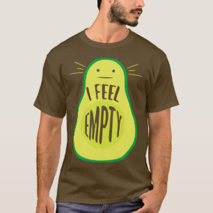 Funny Feel Empty Avocado Lover Vegan Healthy Food T-Shirt