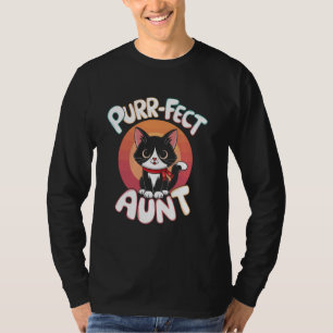Funny Feline Purr Meow aunties cat lovers T-Shirt