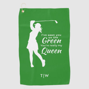 Funny Female Golf Quote You're My Queen Towel