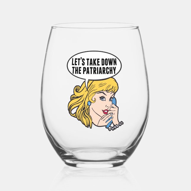 Funny Feminist Let's Take Down the Patriarchy Stemless Wine Glass (Front)