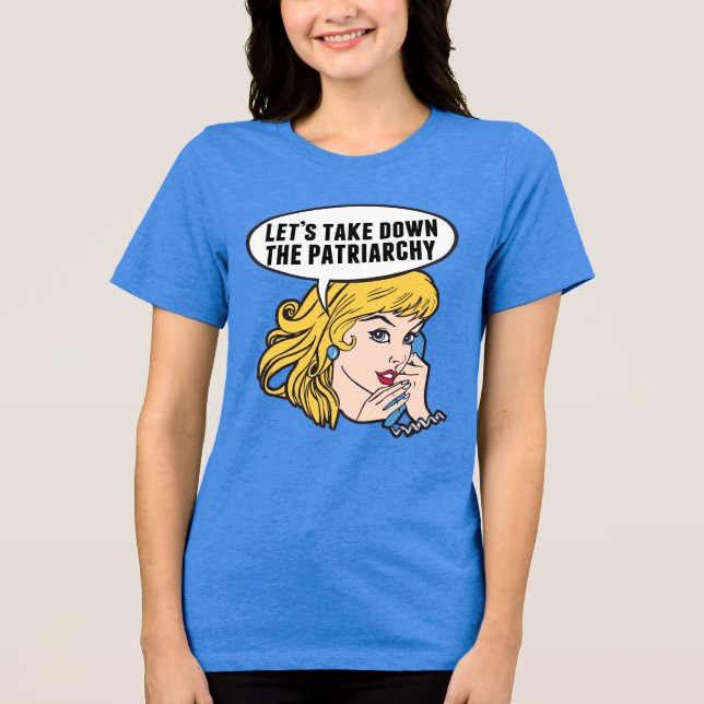 Funny Feminist Let's Take Down the Patriarchy Tri-Blend Shirt (Front)