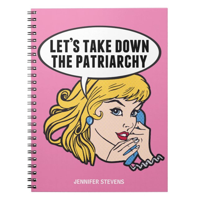 Funny Feminist Pop Art Anti Patriarchy Custom Pink Notebook (Front)