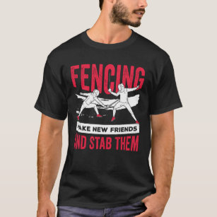 Funny Fencing Fencer Gift T-Shirt