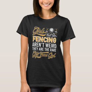 Funny Fencing Girl - Fencer Lady T-Shirt