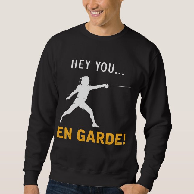 Funny Fencing Humour Sport Fencer Sweatshirt (Front)