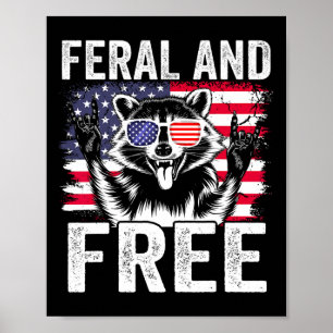 Funny Feral And Free Racoon Boy Men Usa Flag 4th O Poster