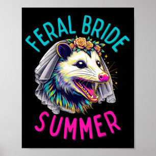 Funny Feral Bride Summer Cute Possum Bride To Be O Poster