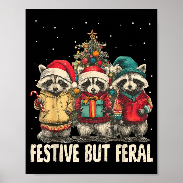Funny Feral But Festive Christmas Raccoons Xmas Ho Poster (Front)