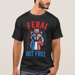Funny Feral But Free USA Racoon 4th Of July Men W T-Shirt