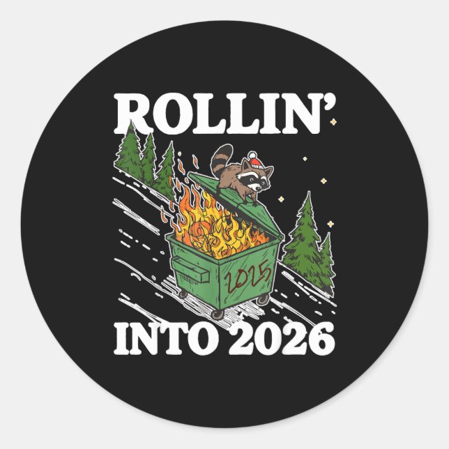 Funny Feral Raccoon Rollin' Into 2026 Happy New Ye Classic Round Sticker (Front)