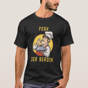 Funny-Ferk-Jer-Berdin- Retro Vintage T-Shirt