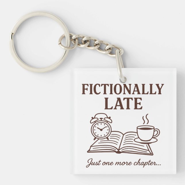 Funny Fictionally Late for Book and Coffee Lovers Key Ring (Front)