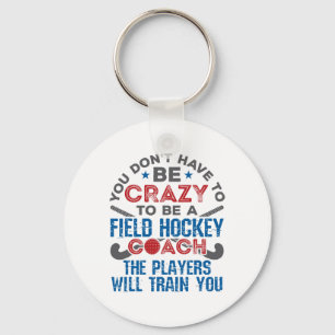 Funny Field Hockey Coach _1 Key Ring