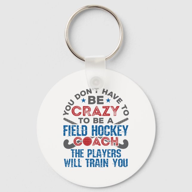 Funny Field Hockey Coach _1  Key Ring (Front)