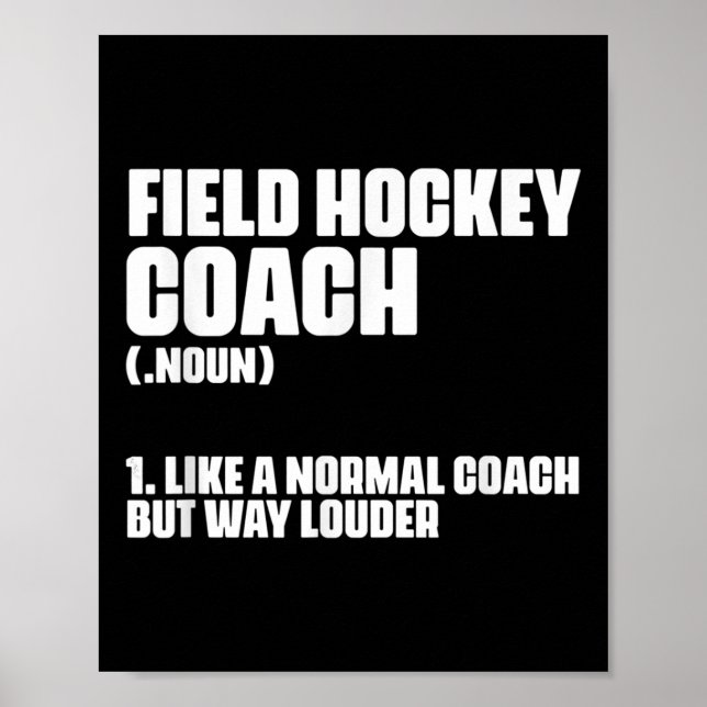 Funny Field Hockey Coach Definition For A Coaching Poster (Front)