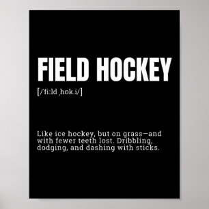 Funny Field Hockey Like Ice Hockey Definition  Poster
