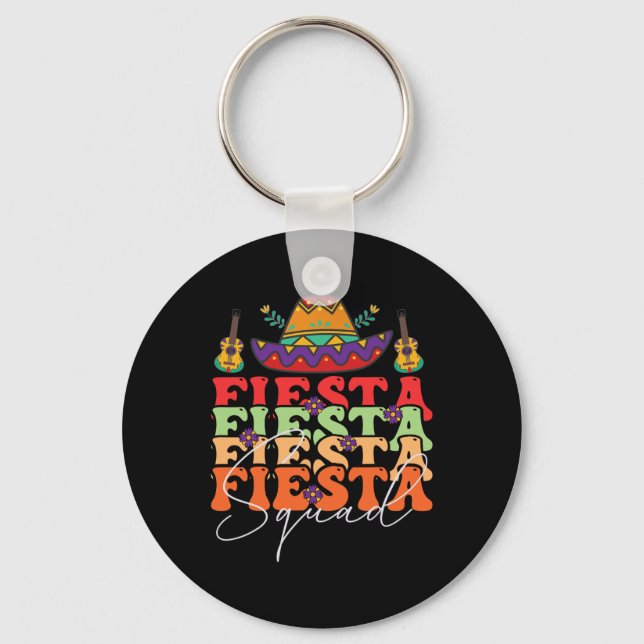 Funny Fiesta Squad Cinco De Mayo Mexican Party Cin Key Ring (Front)