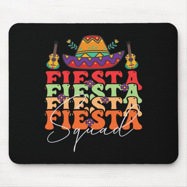 Funny Fiesta Squad Cinco De Mayo Mexican Party Cin Mouse Pad (Front)