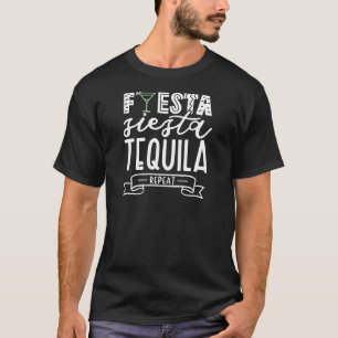 Funny Fiesta Tequila Repeat Quote T-Shirt