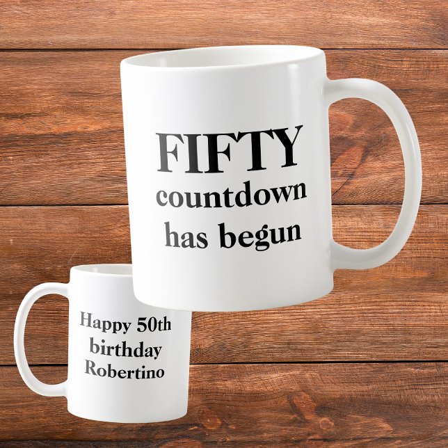 Funny Fifty Countdown Has Begun 50th Birthday  Coffee Mug (Creator Uploaded)