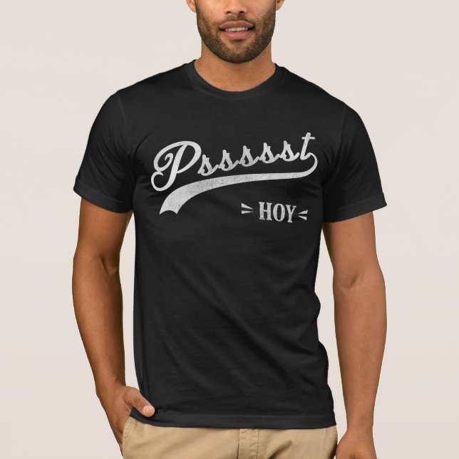 Funny Filipino Psst Hoy Distressed Script Gift T-Shirt (Front)