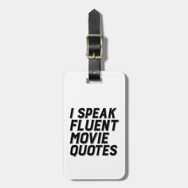 Funny Film Lover Humour I Speak Fluent Movie Quote Luggage Tag (Front Vertical)