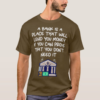 funny finance quote 14 T-Shirt