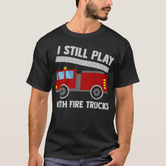 Funny Fire Truck Toy Boys Firefighter Tools Firema T-Shirt